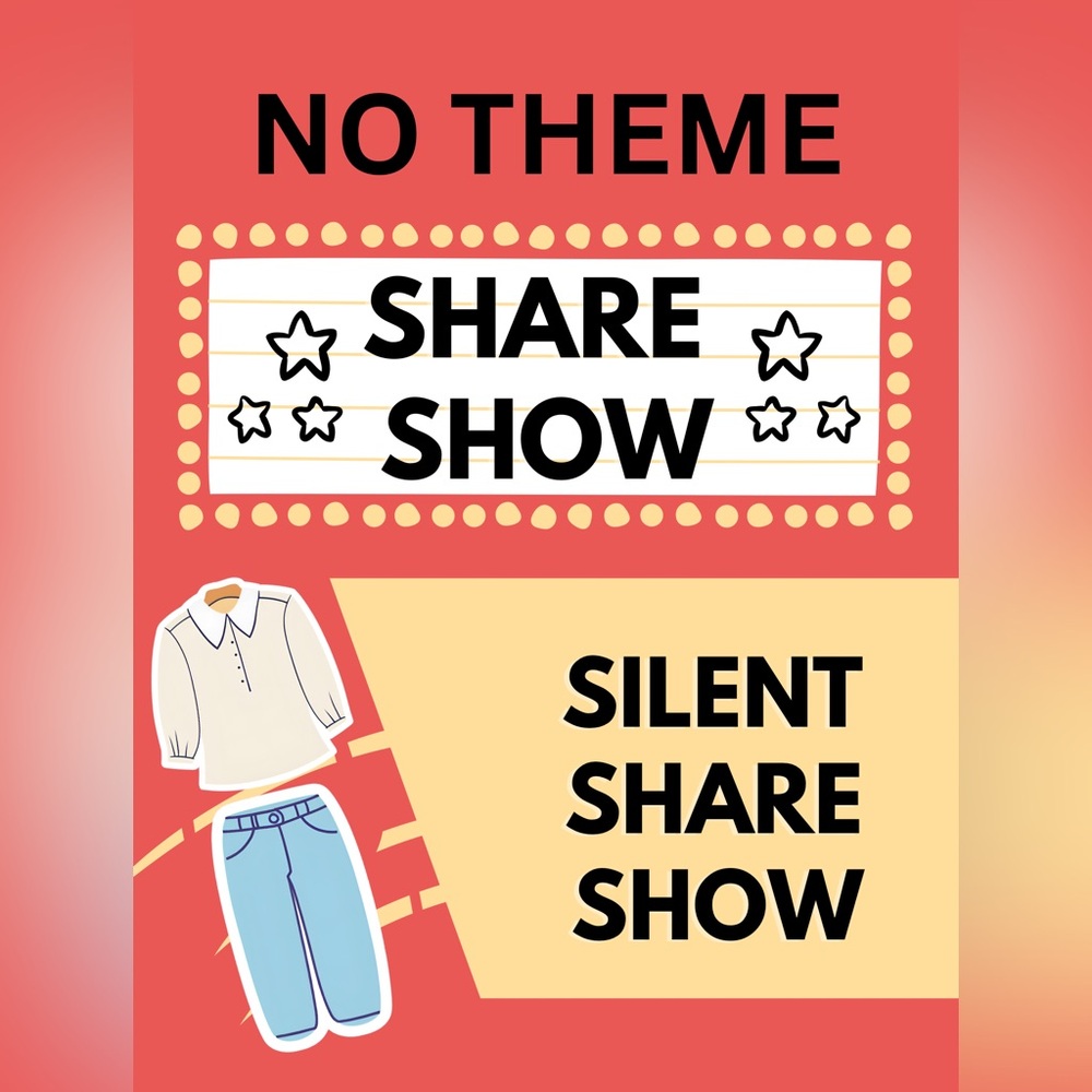 No theme! Silent share show. Let’s make some sells together.